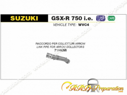 Raccord non catalysé pour silencieux ARROW sur collecteur ARROW pour moto SUZUKI GSX-R 750 i.e et 650 i.e de 2011 à 2016