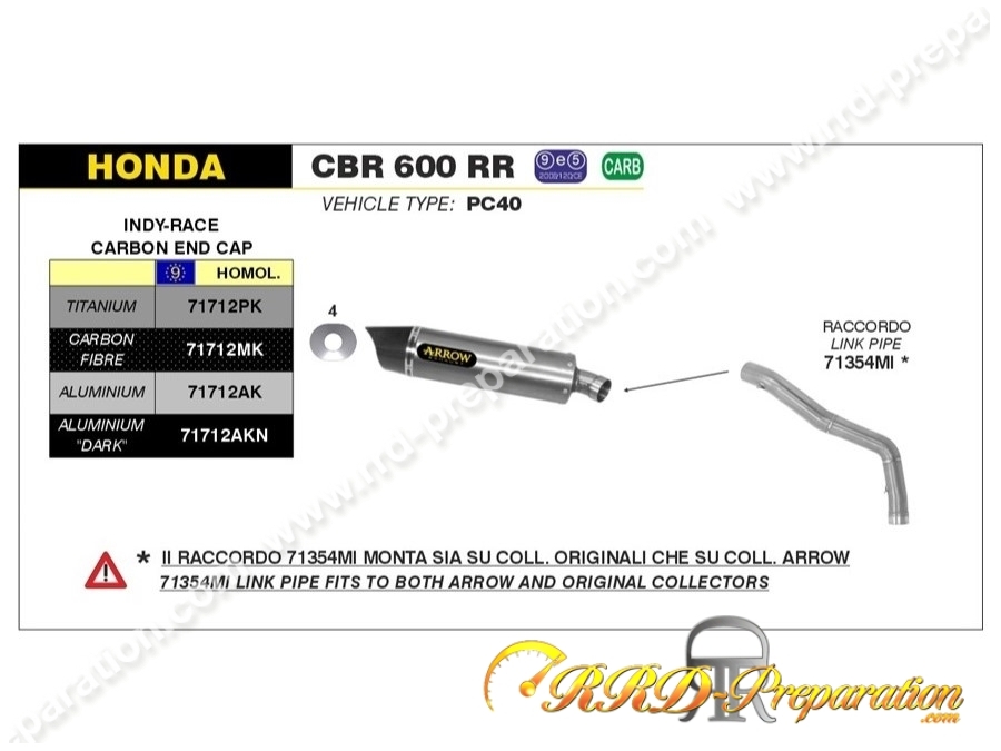 Kit silencieux avec raccord INDY-RACE ARROW pour collecteur ARROW ou origine pour HONDA CBR 600 RR de 2007 à 2008