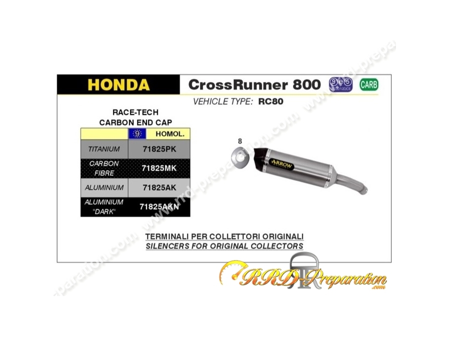 Silencieux RACE-TECH ARROW pour collecteur d'origine sur HONDA CROSSRUNNER 800 de 2015 à 2020